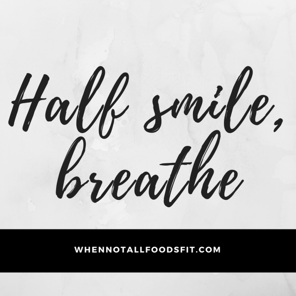 Half smile, breathe.png
